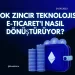 Blok Zincir Teknolojisi ve E-Ticaret’ın Geleceği